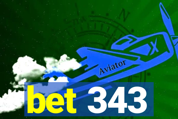 bet 343